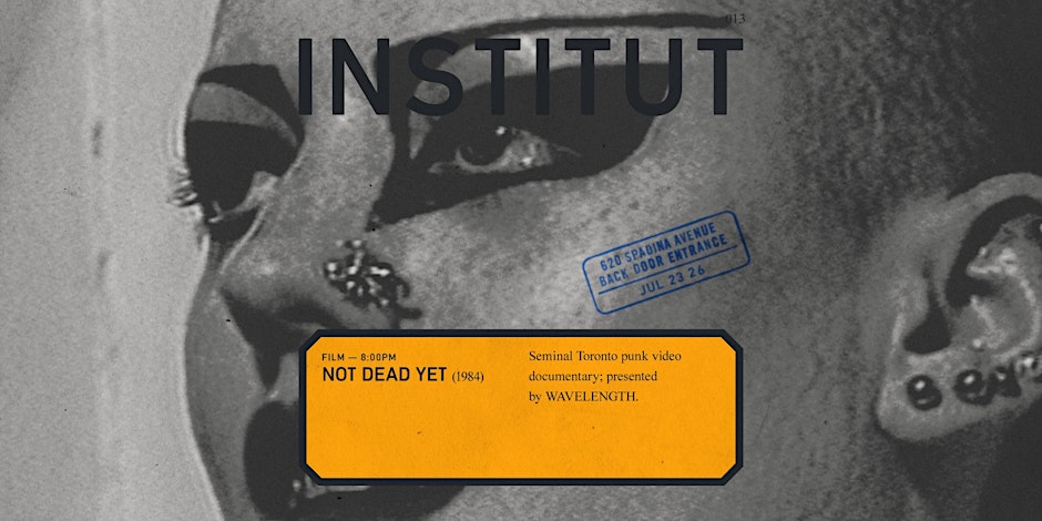 INSTITUT 013 | film | NOT DEAD YET (1984)