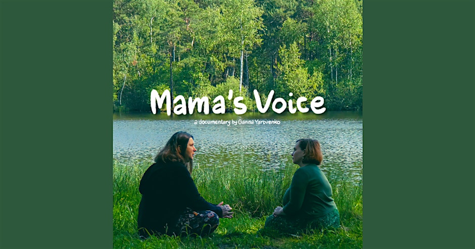 Mama’s Voice: Women’s Voices from the War in Ukraine.